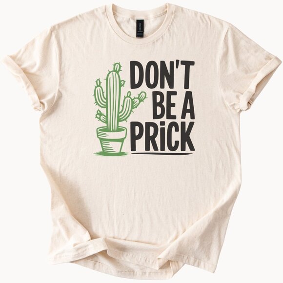 Gildan Tops - Funny Cactus Shirt Dont Be A Prick Graphic Vintage Style Natural Tee Gildan